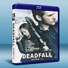 致命陷阱 Deadfall (2012) 藍光25G