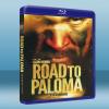 帕洛瑪之旅 Road to Paloma (2014) 藍光...