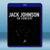 傑克強森 Jack Johnson En Concert 藍光25G