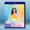 凱蒂派瑞棱鏡世界巡演 Katy Perry The Prismatic World Tour 藍光25G