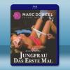 處女第一次 Jungfrau - Das erste Mal...