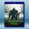 沼澤異形 Swamp Thing 【2碟】 藍光25G