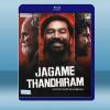 黑白世界 Jagame Thandhiram (印度) (2...