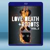愛，死亡和機器人 第三季 Love, Death & Rob...
