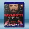 帕華洛帝 海德公園演唱會（1991）Pavarotti in...