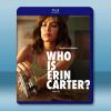 百變艾琳 Who Is Erin Carter? (2023...