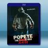 大力水手：血腥菠菜 Popeye the Slayer Ma...